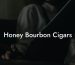 Honey Bourbon Cigars