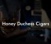 Honey Duchess Cigars