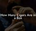 How Many Cigars Are in a Box