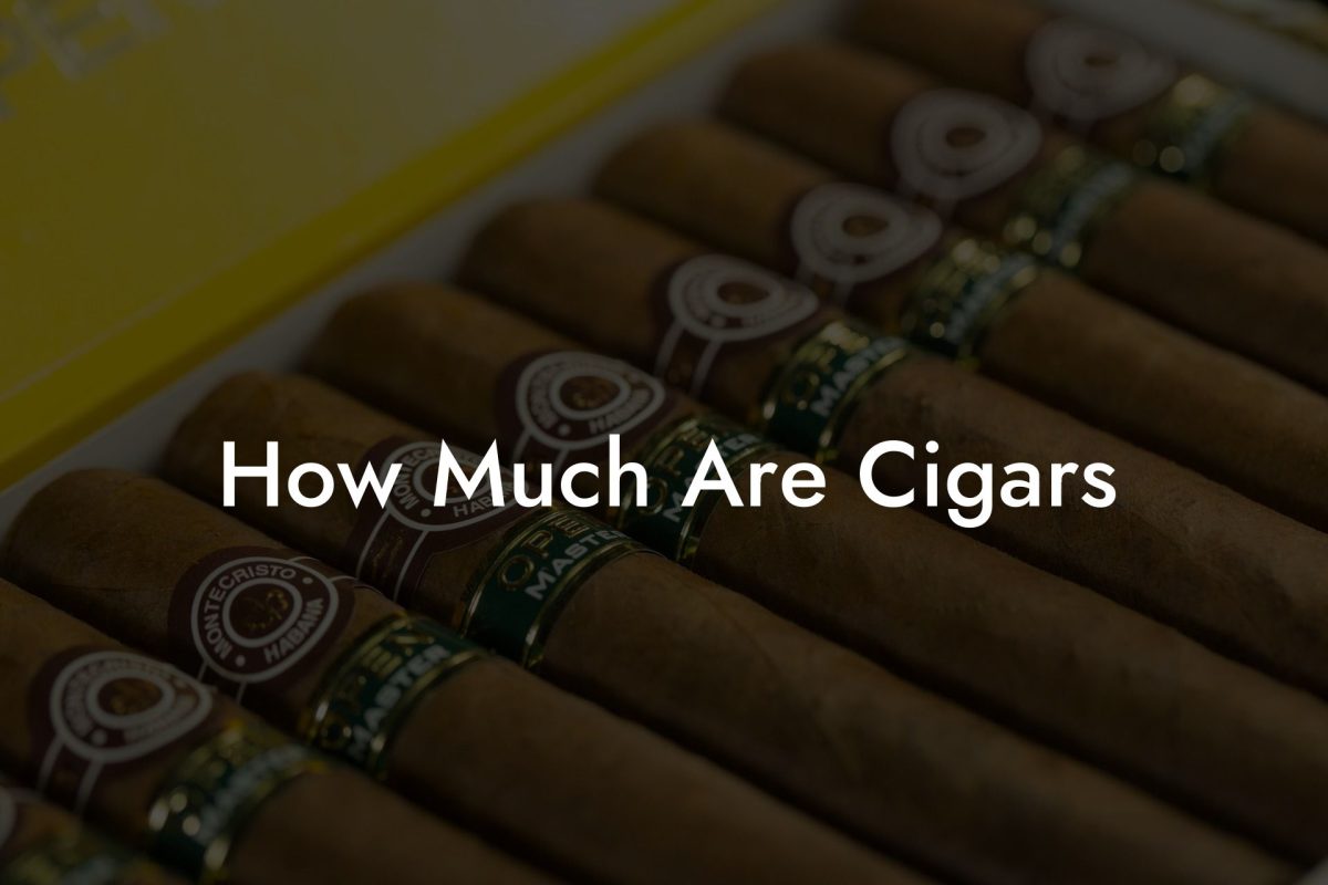 How Much Are Cigars
