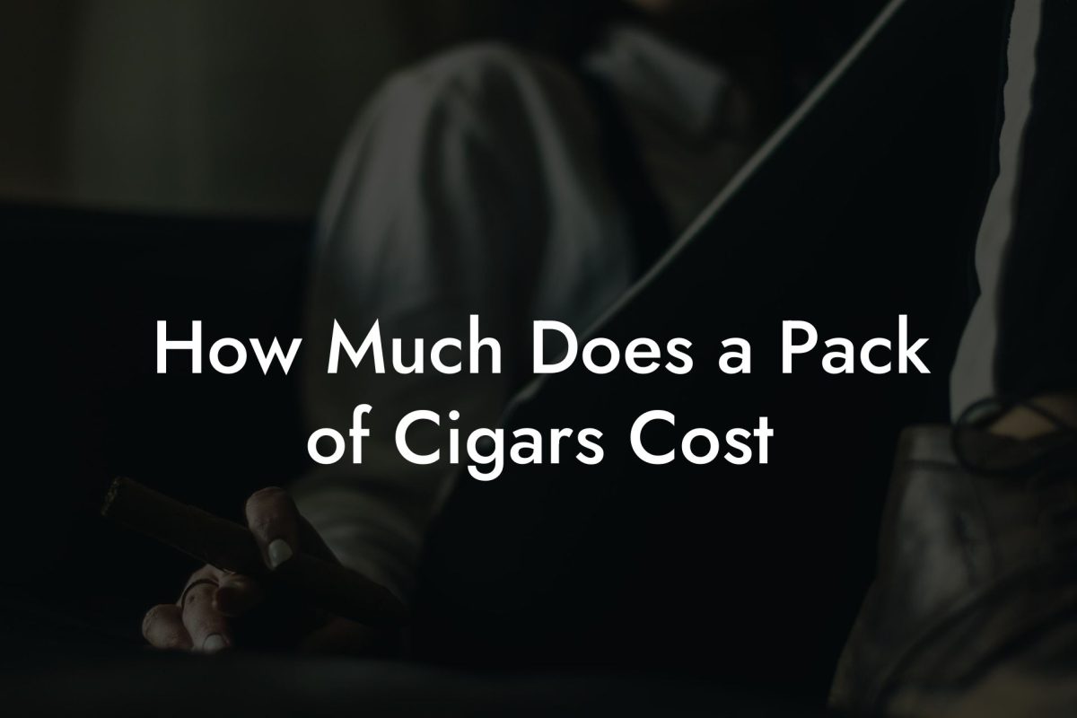 How Much Does a Pack of Cigars Cost