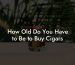 How Old Do You Have to Be to Buy Cigars