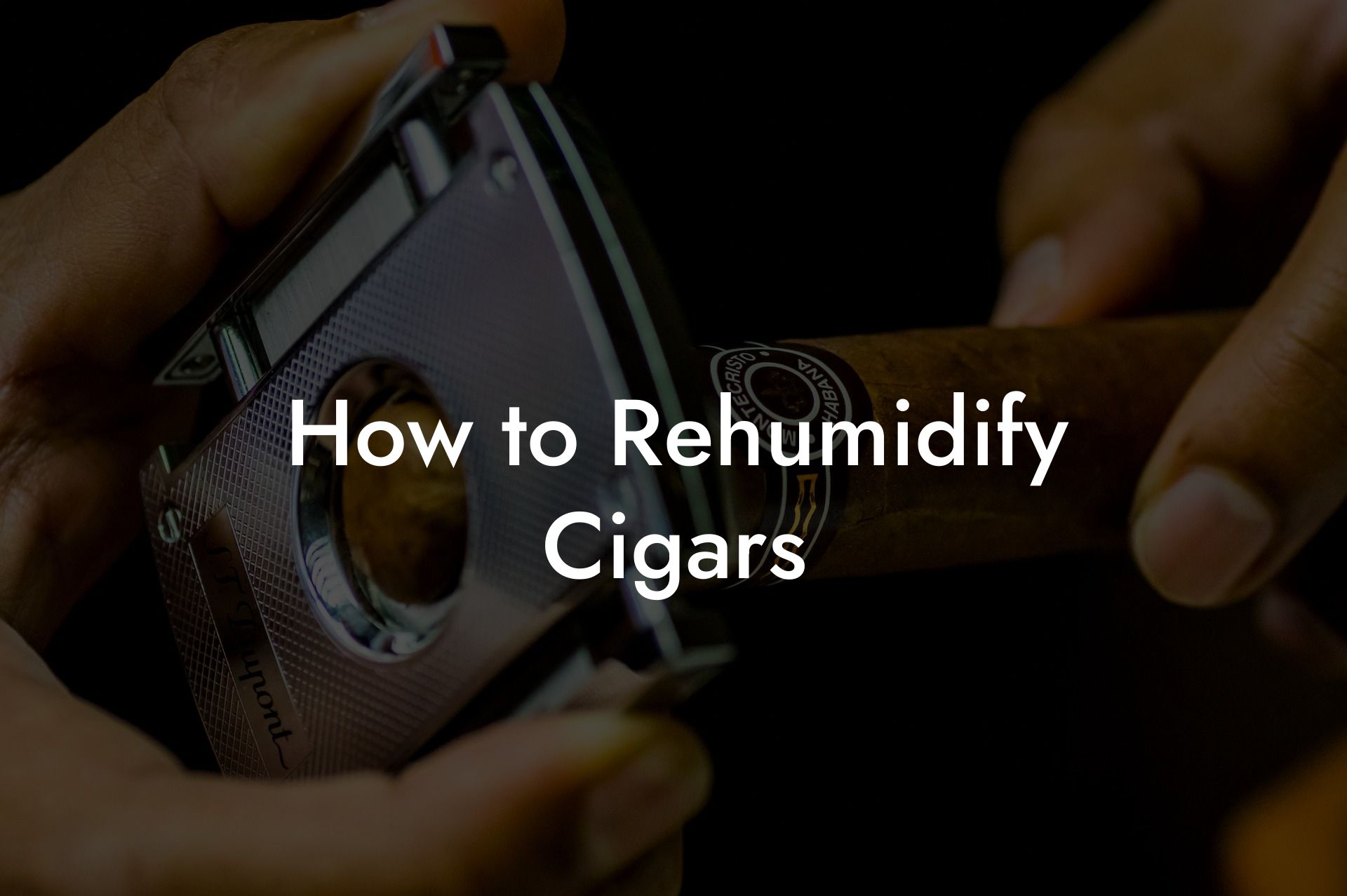 How to Rehumidify Cigars