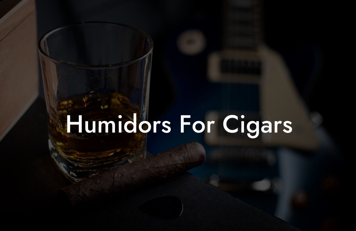 Humidors For Cigars