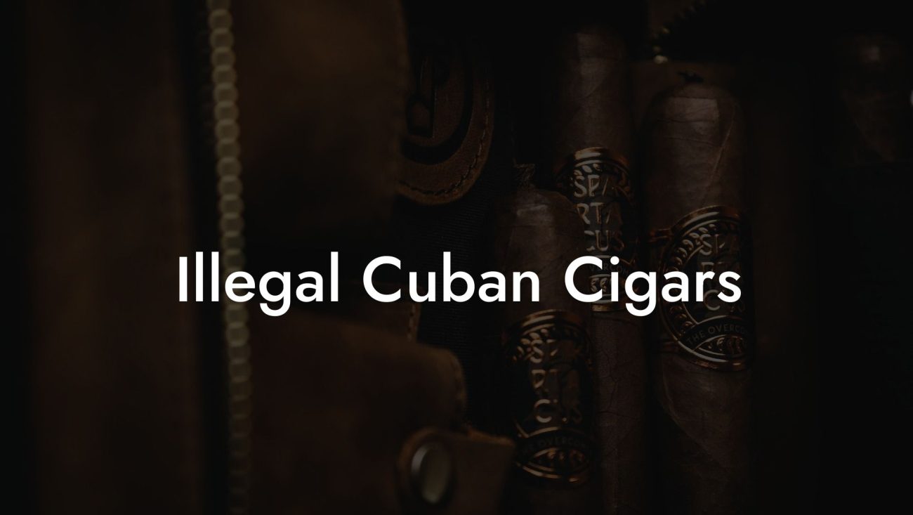 Illegal Cuban Cigars