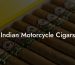 Indian Motorcycle Cigars