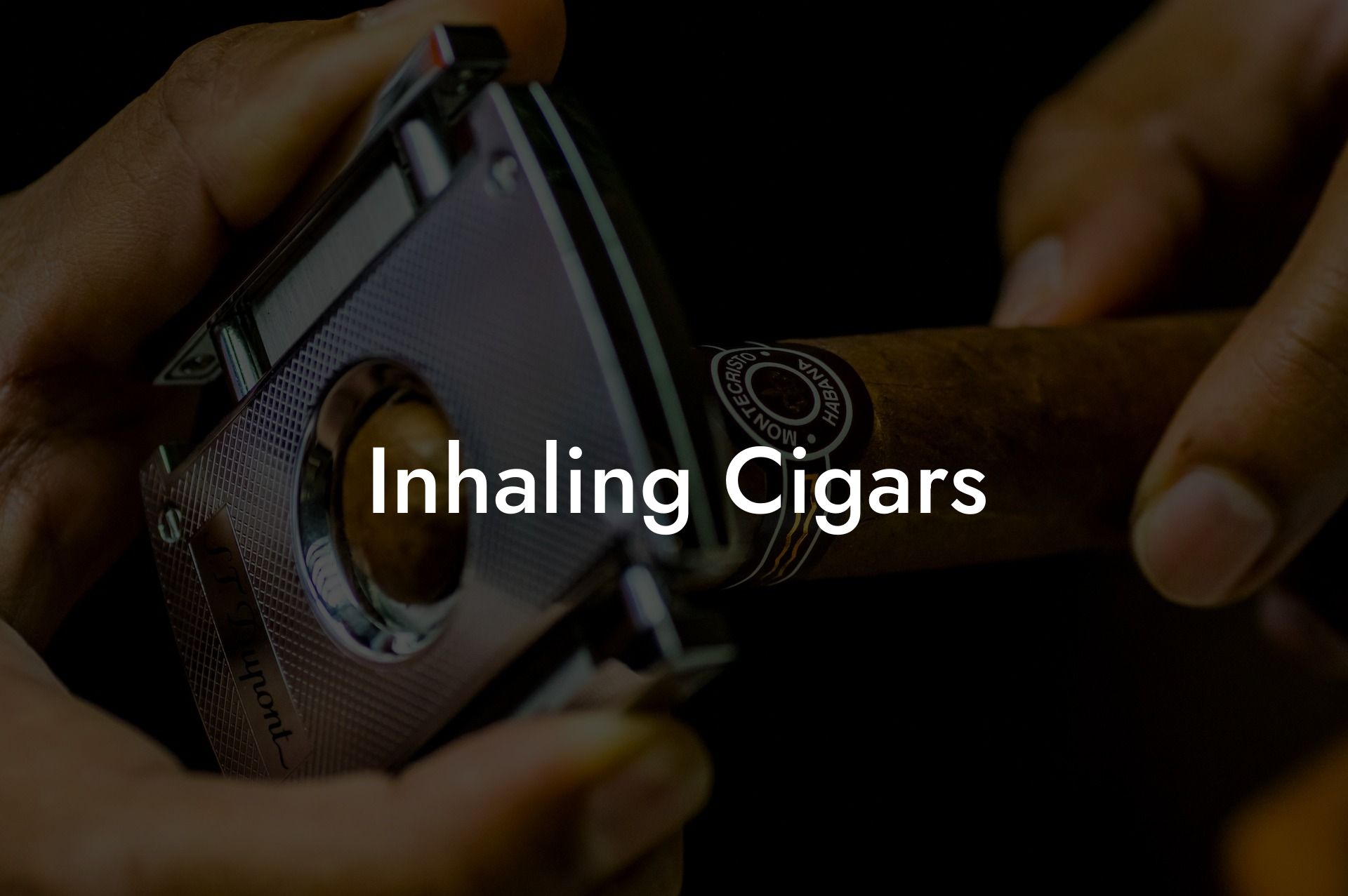 Inhaling Cigars