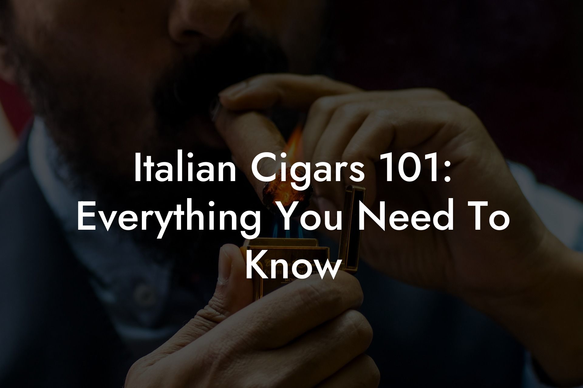 Italian Cigars 101: Everything You Need To Know
