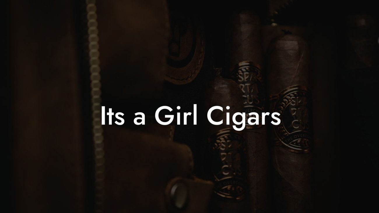 Its a Girl Cigars