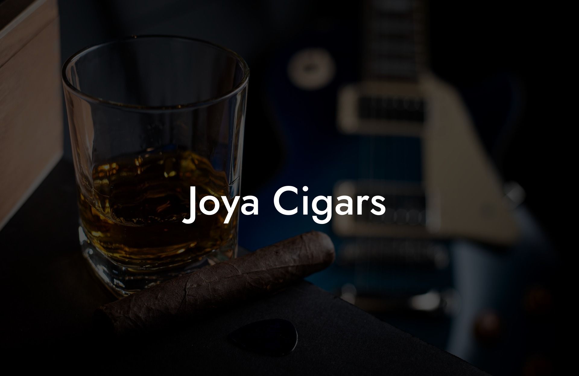 Joya Cigars