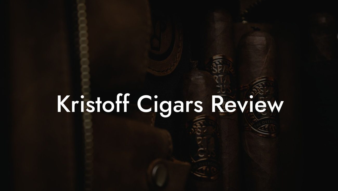 Kristoff Cigars Review