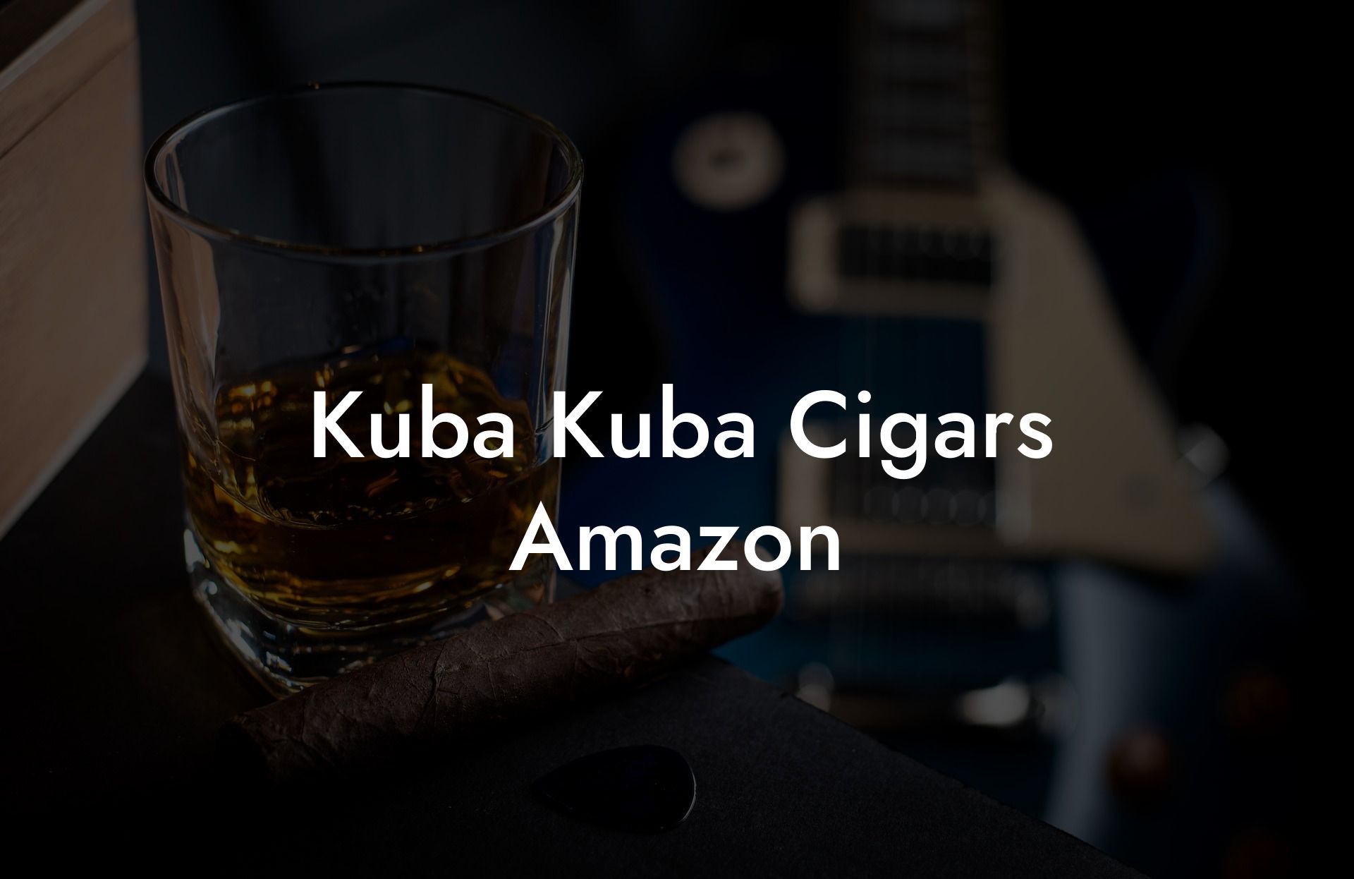 Kuba Kuba Cigars Amazon