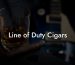 Line of Duty Cigars