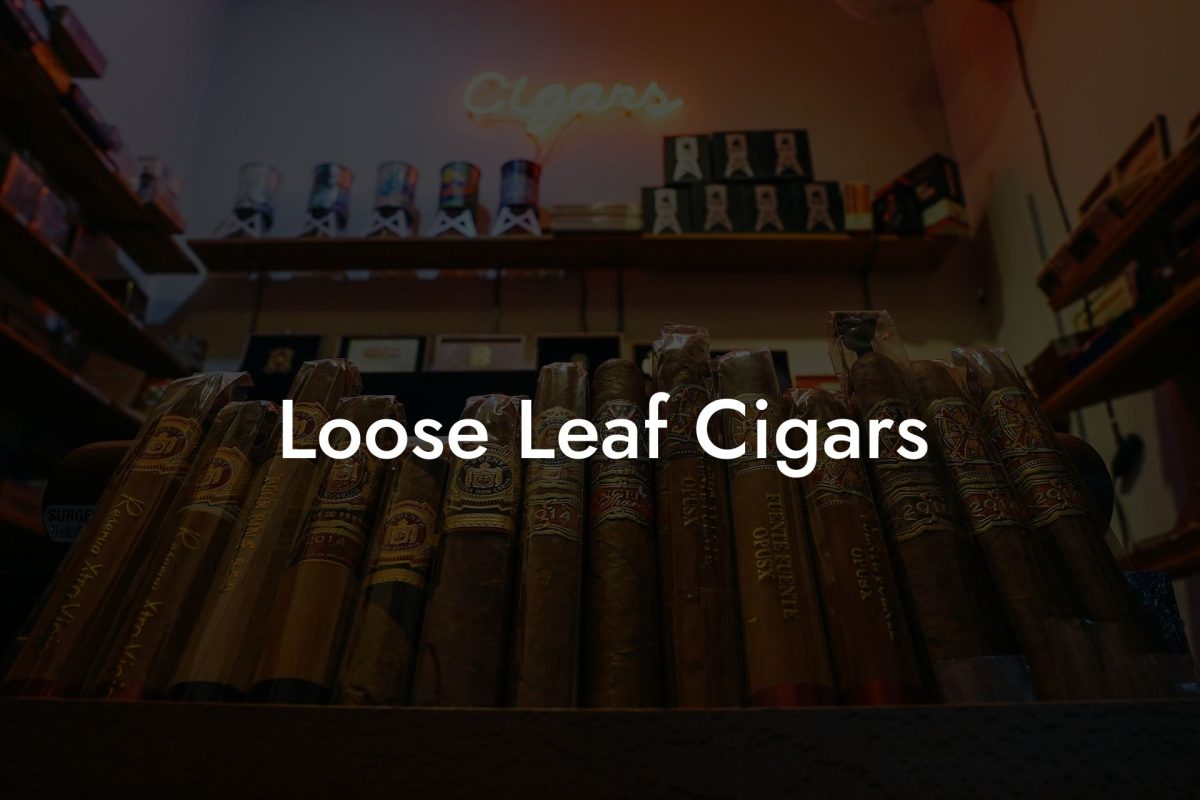 Loose Leaf Cigars