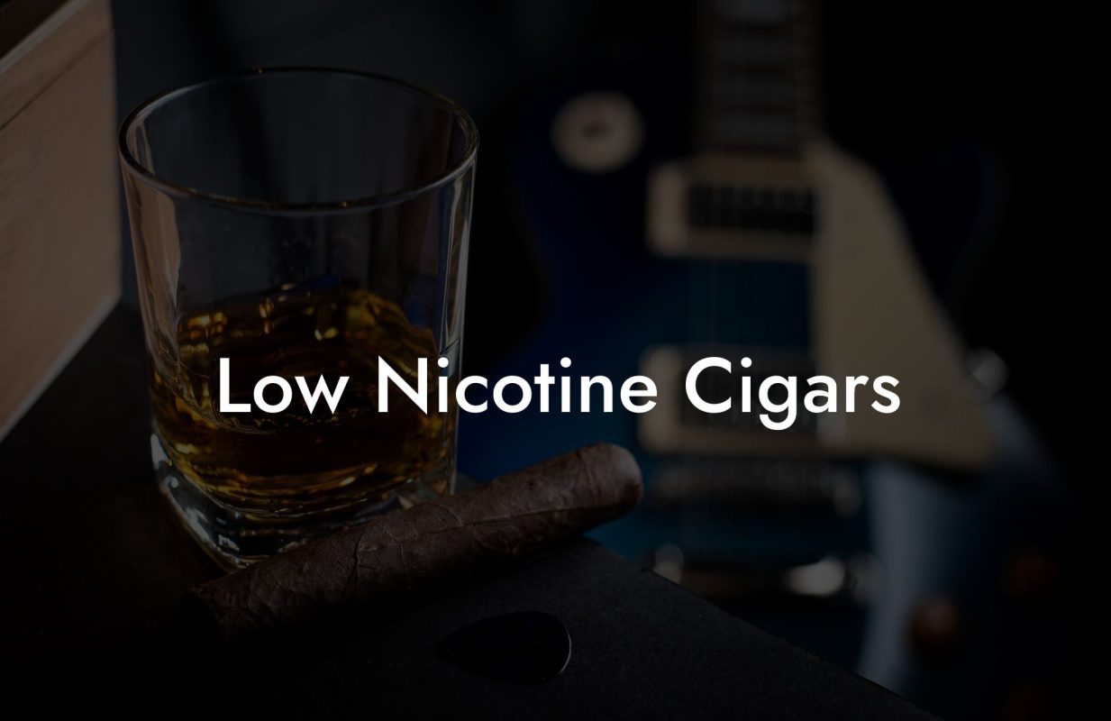 Low Nicotine Cigars