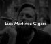 Luis Martinez Cigars