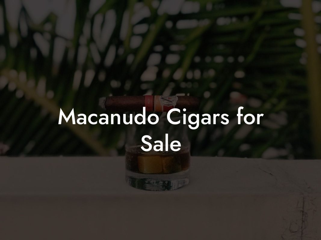 Macanudo Cigars for Sale