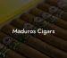 Maduros Cigars