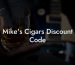 Mike's Cigars Discount Code