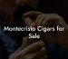 Montecristo Cigars for Sale