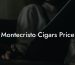 Montecristo Cigars Price