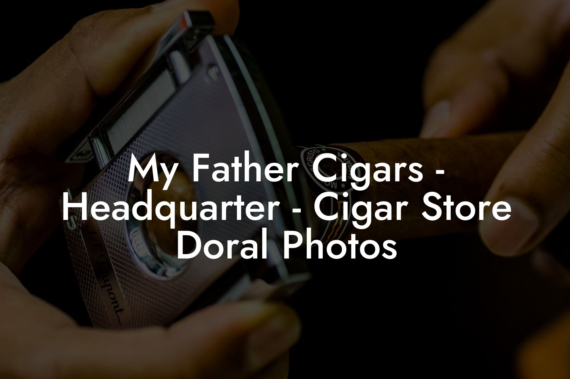 My Father Cigars - Headquarter - Cigar Store Doral Photos