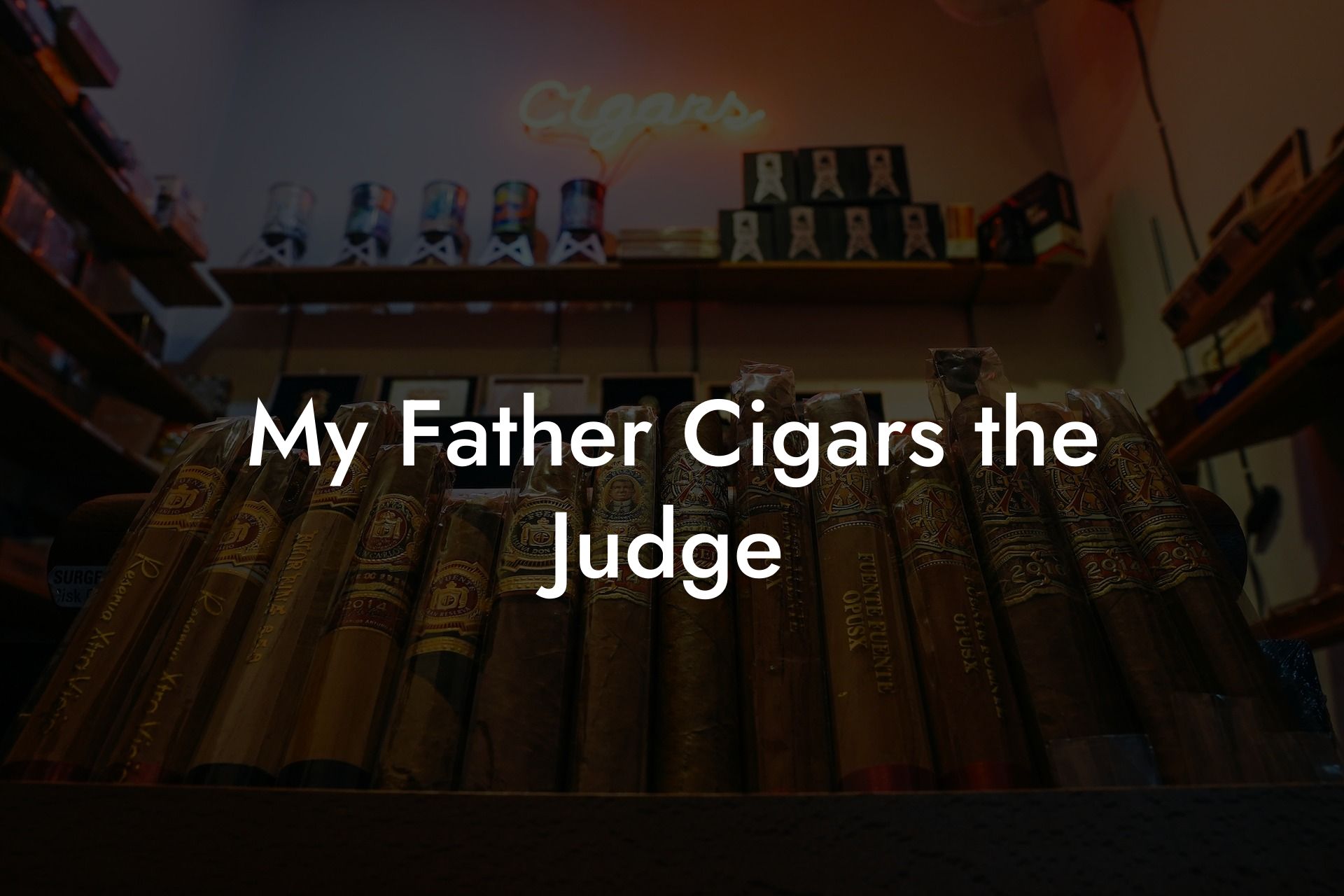 My Father Cigars the Judge