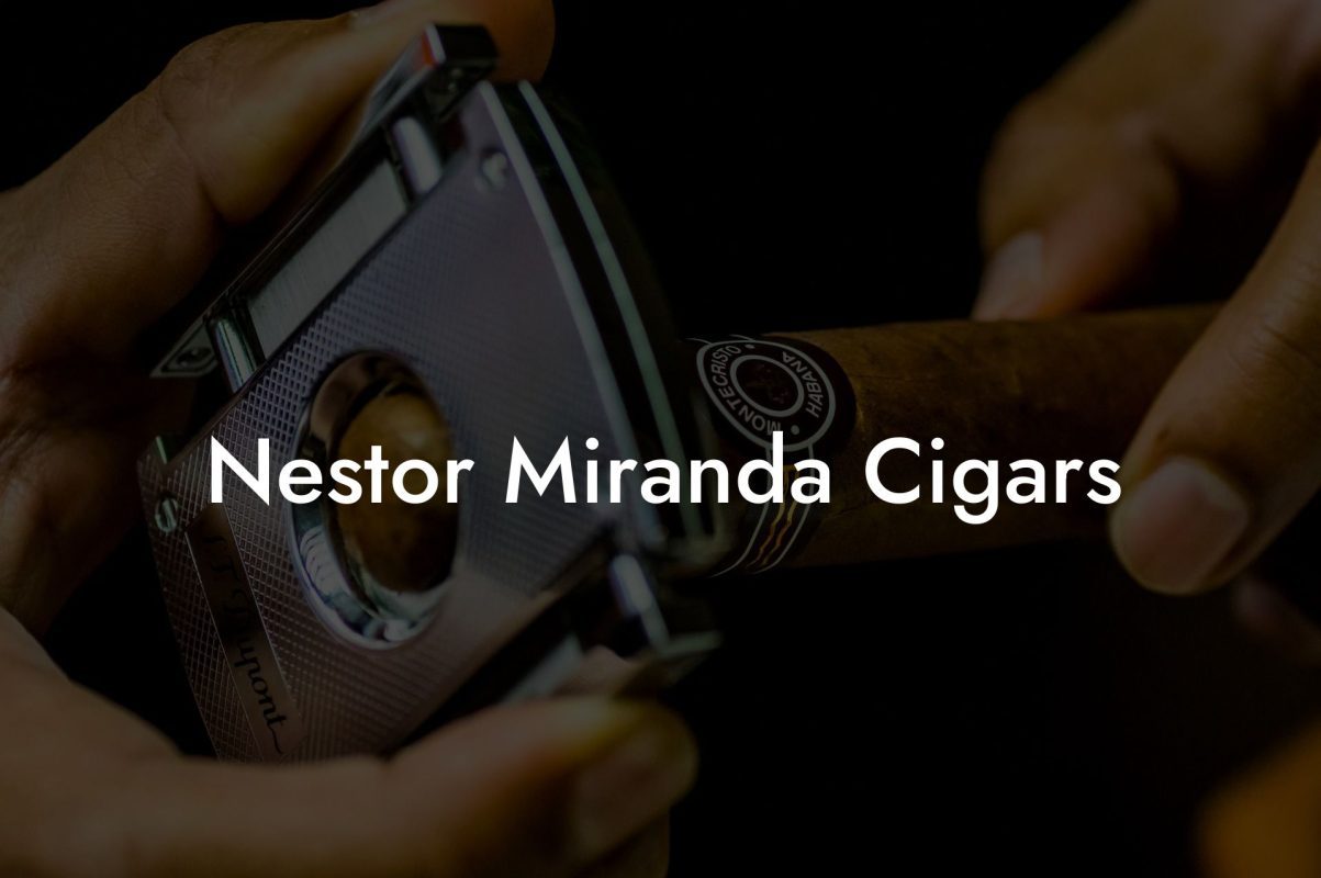 Nestor Miranda Cigars