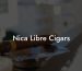 Nica Libre Cigars