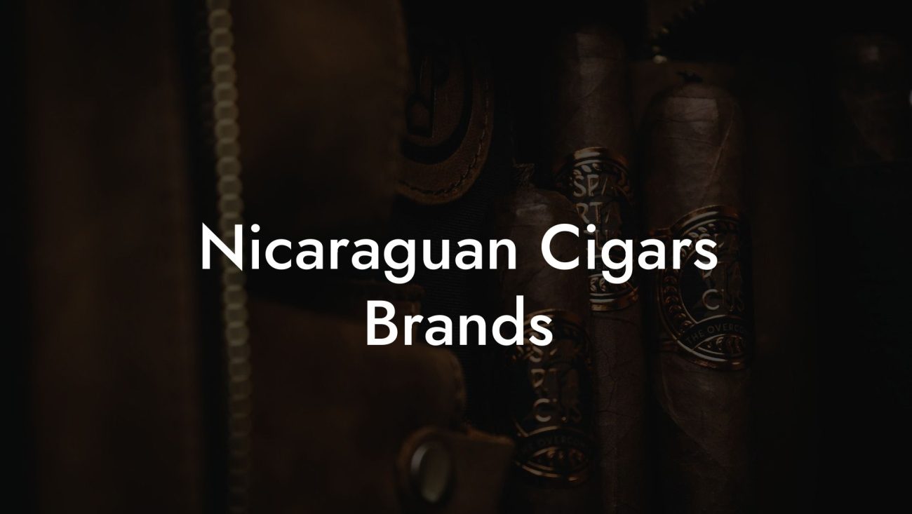 Nicaraguan Cigars Brands