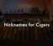 Nicknames for Cigars