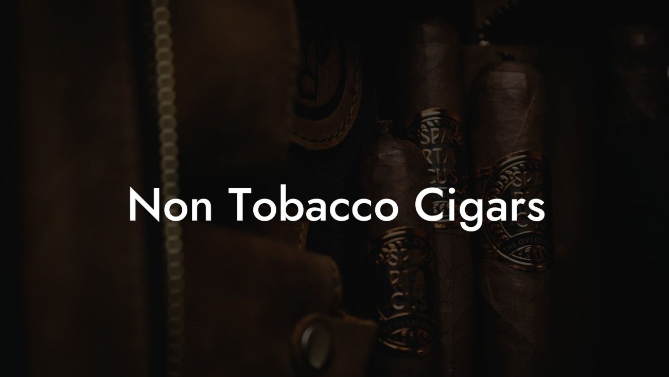 Non Tobacco Cigars