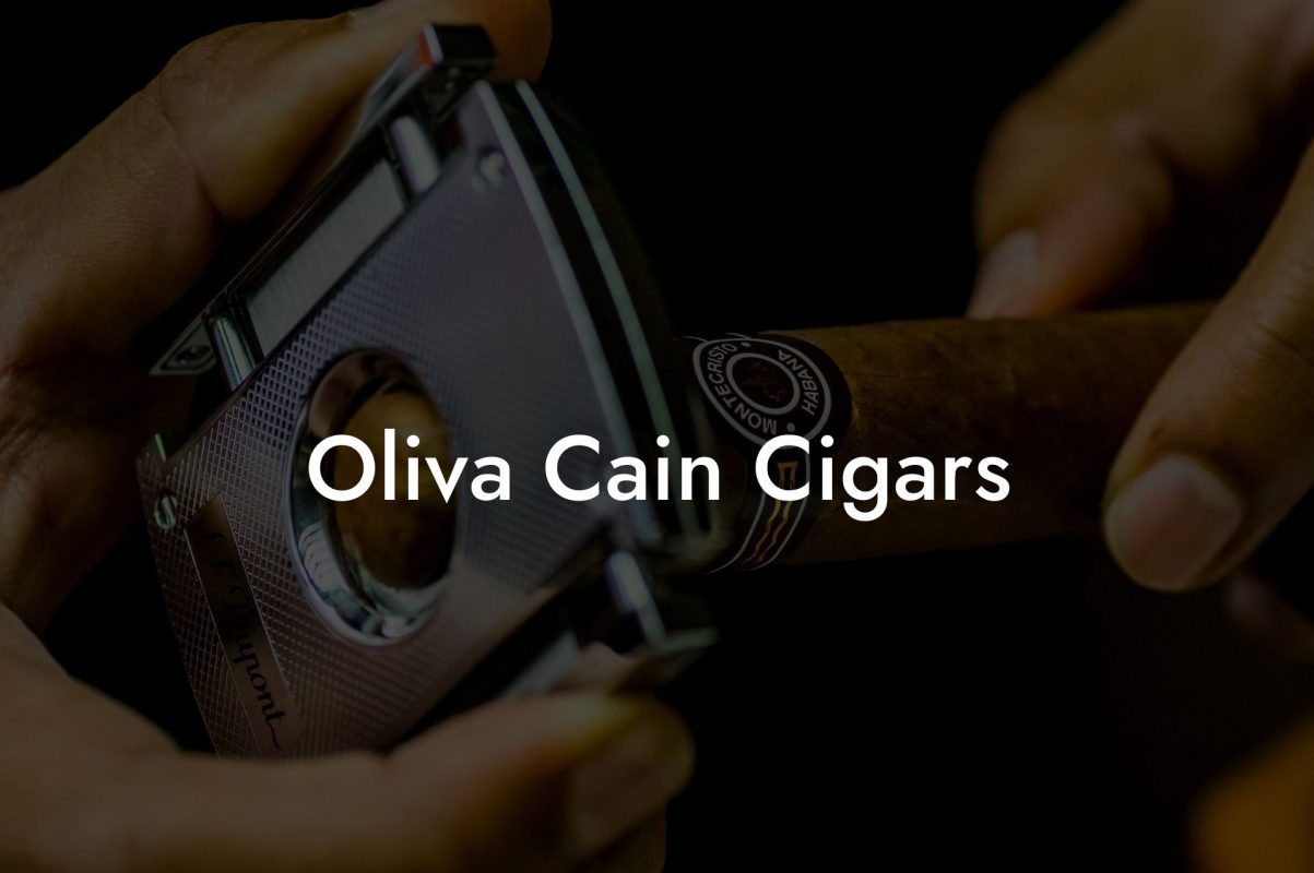 Oliva Cain Cigars