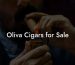 Oliva Cigars for Sale