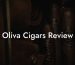 Oliva Cigars Review