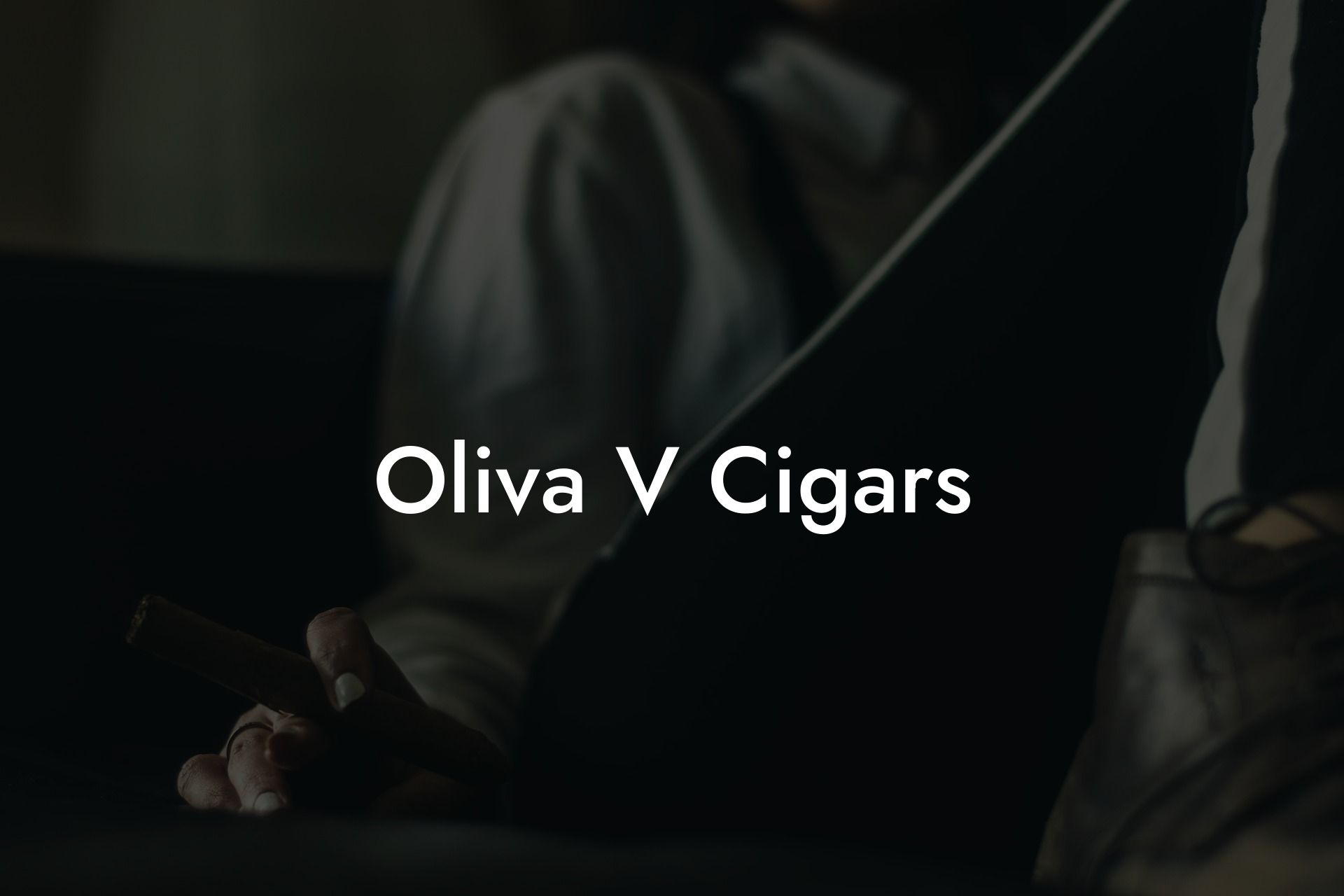 Oliva V Cigars