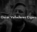 Oscar Valladares Cigars