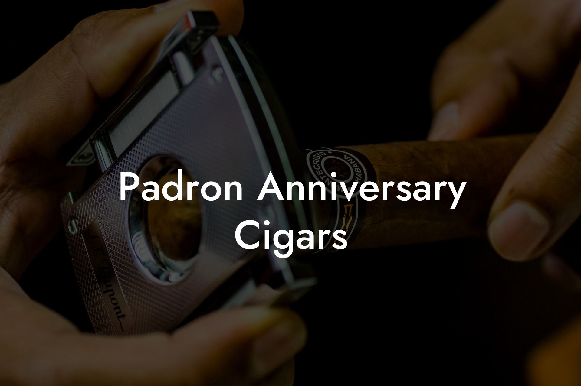 Padron Anniversary Cigars