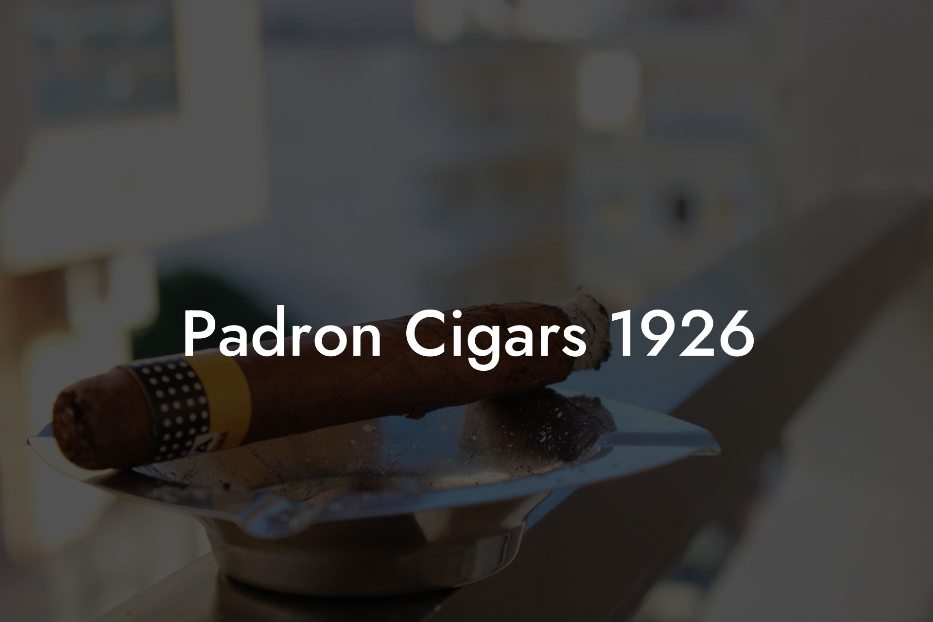 Padron Cigars 1926