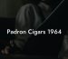 Padron Cigars 1964