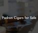 Padron Cigars for Sale