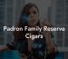 Padron Family Reserve Cigars