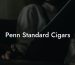 Penn Standard Cigars