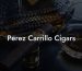 Perez Carrillo Cigars