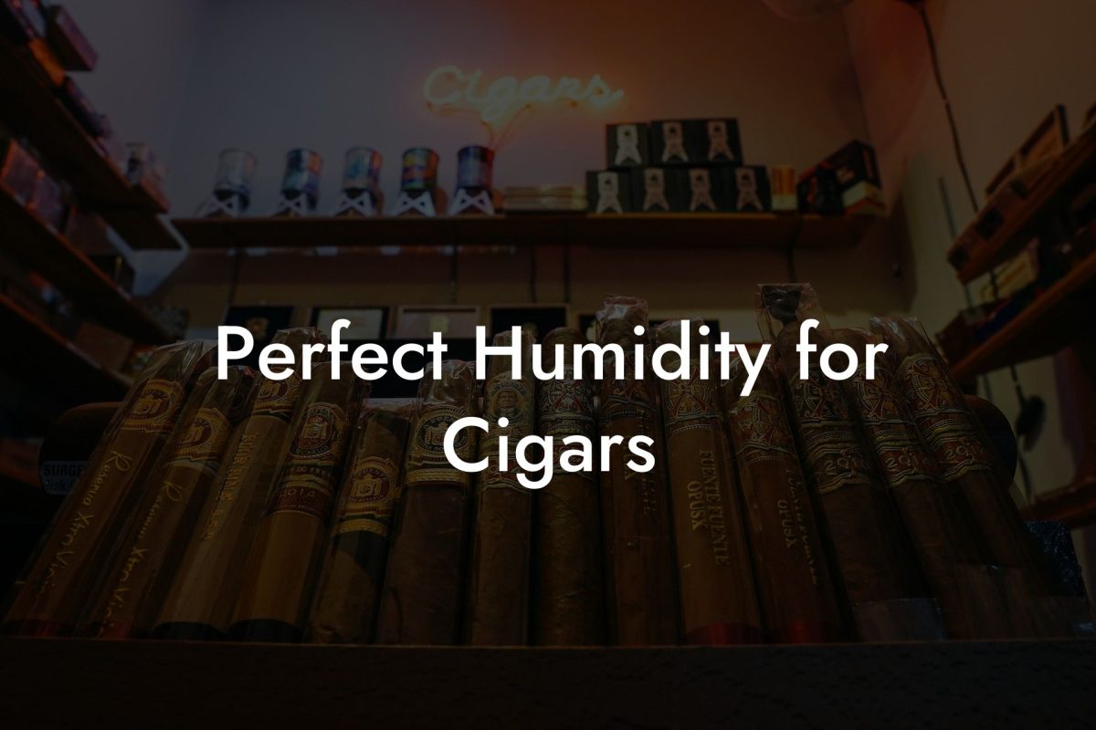 Perfect Humidity for Cigars