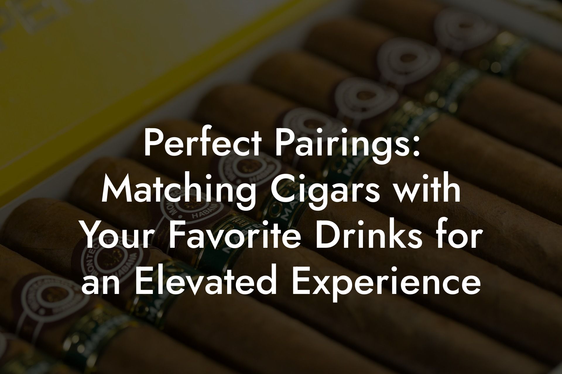 Perfect Pairings: Matching Cigars with Your Favorite Drinks for an Elevated Experience
