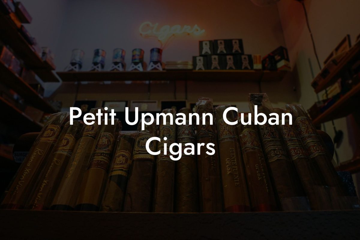 Petit Upmann Cuban Cigars