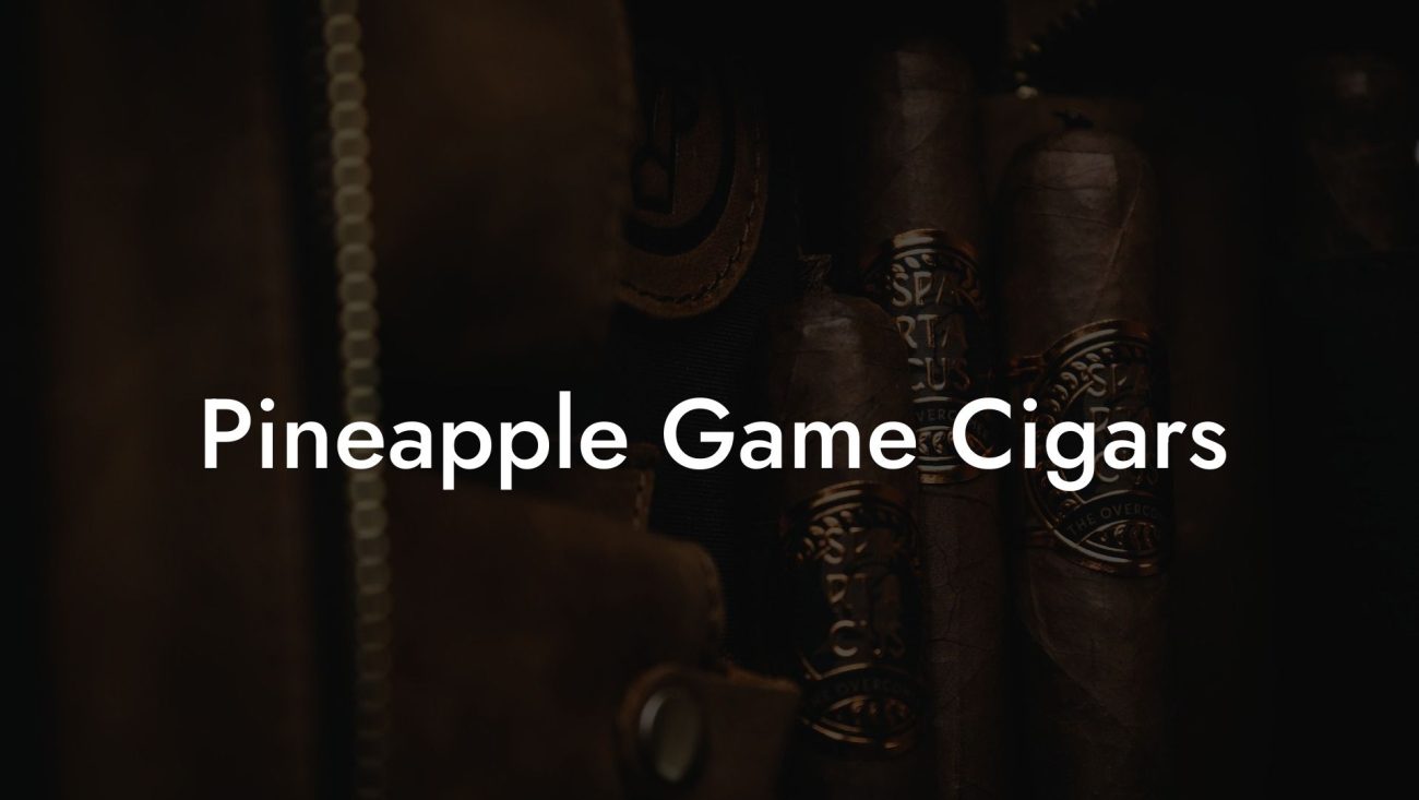 Pineapple Game Cigars