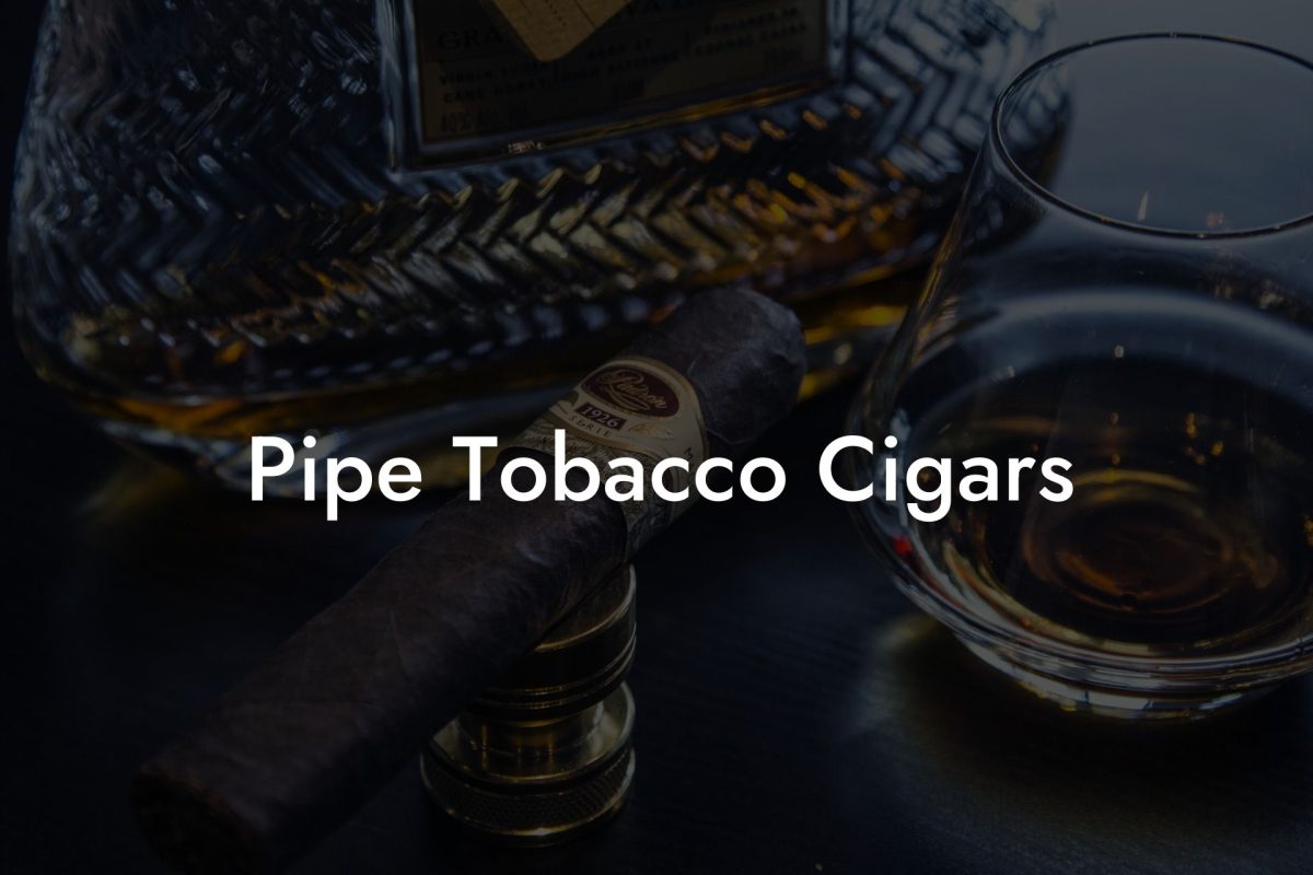 Pipe Tobacco Cigars