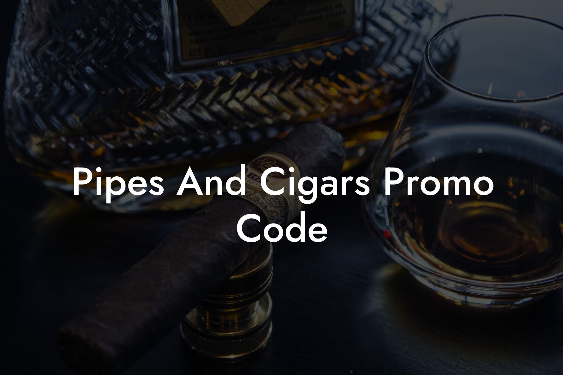 Pipes And Cigars Promo Code